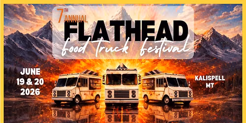 Flathead Food Truck Festival (7th annual)