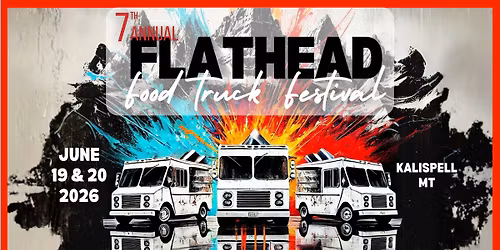 Flathead Food Truck Festival (7th annual)