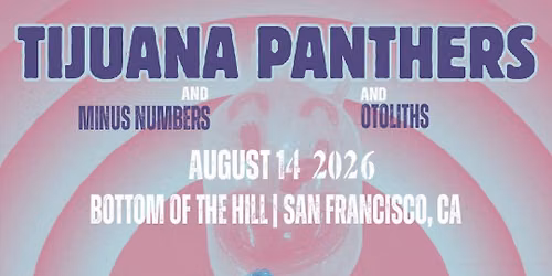 Tijuana Panthers ~ Minus Numbers ~ Otoliths