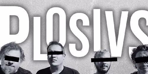 Plosivs ~ Tijuana Panthers ~ TBA