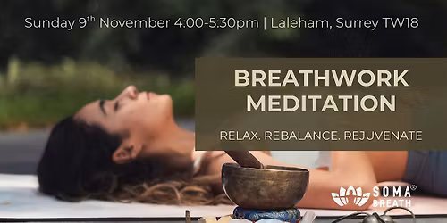 Relax, Rebalance, Rejuvenate: Breathwork Meditation - 9th November, Surrey
