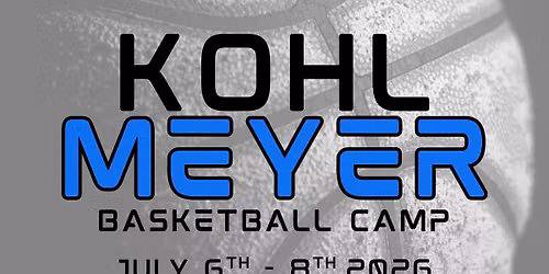 \ud83c\udfc0Kohl Meyer Basketball Camp