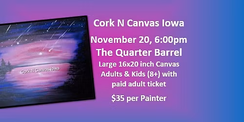 The Quarter Barrel -Meteor Shower- Cork N Canvas Iowa