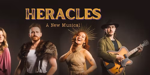 Heracles Part I: Of Men & Beasts WORLD PREMIERE