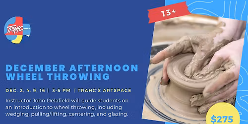 December Afternoon Wheel Throwing