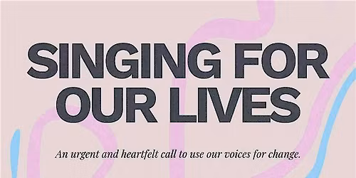 Singing For Our Lives