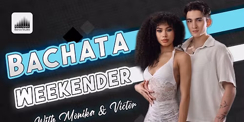Bachata Weekender with Monika & Victor