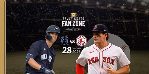 Yankees vs. Red Sox Fan Zone: All-Inclusive Pregame by Savvy Seats