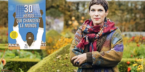 30 h\u00e9ros qui changent le monde - Atelier avec Emmanuelle Halgand