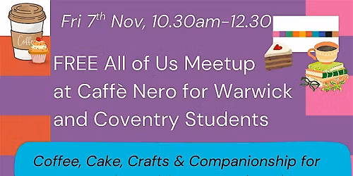 Coffee, Cake, Crafts & Companionship - meetup for CE & E students