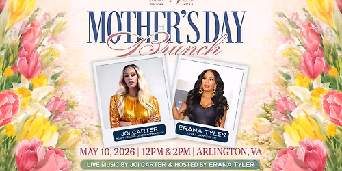 Mother\u2019s Day Brunch with Erana Tyler & Joi Carter \ud83c\udf38