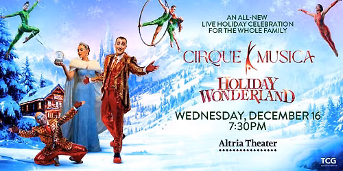 Cirque Musica Holiday Wonderland