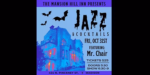 Spooky Halloween Jazz & Cocktails Featuring Mr. Chair!