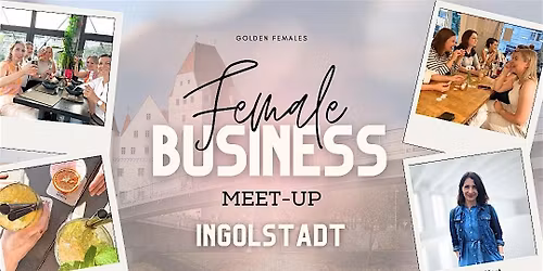Female Business Meetup Ingolstadt