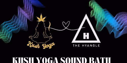 Kush Yoga X Sound Bath