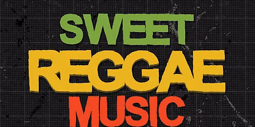 Sweet Reggae Music - Party for big people!