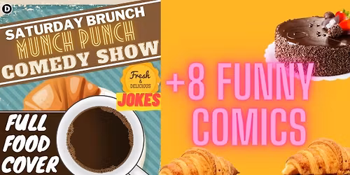 Saturday Brunch Munch Punch (Comedy Show)