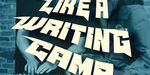 Something Like A Writing Camp