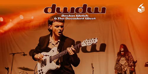 NEW DATE TBA - Fm4 Indiekiste mit Declan Welsh & the decadent West | 2025 | Wien