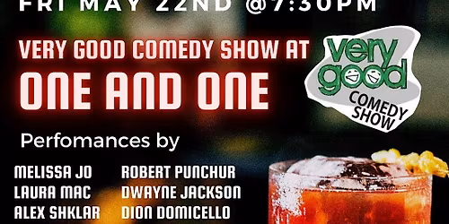 Very Good Comedy Show May 22