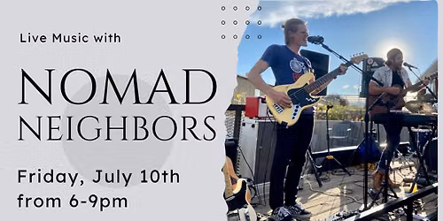 Live Music w\/ Nomad Neighbors