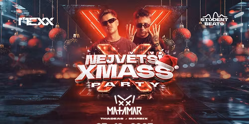 NEJV\u011aT\u0160\u00cd XMAS PARTY - MATAMAR | 25.12. 2025 | MEXX CLUB