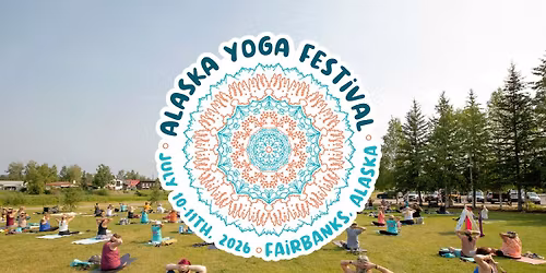 9th Annual Alaska Yoga Festival - Fairbanks