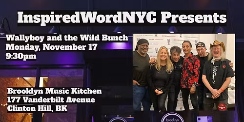 InspiredWordNYC Presents Wallyboy and the Wild Bunch at BMK