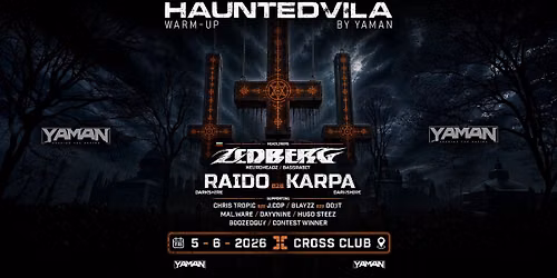 HAUNTEDVILA WARM-UP I BY YAMAN I w\/ ZEDBERG, RAIDO, KARPA I @CROSS