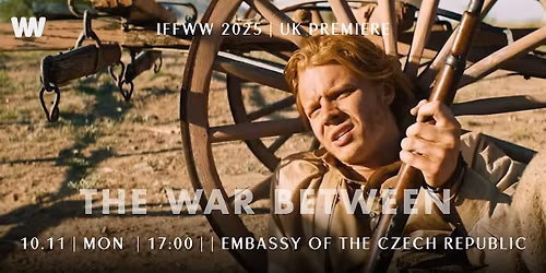 10.11 Film screening The War Between+ QA session _UK Premiere (IFFWW 2025)