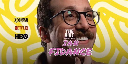 The Riot Comedy Club Presents Ian Fidance