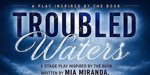 Troubled Waters (Stage Play)