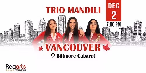 TRIO MANDILI SHOW IN VANCOUVER