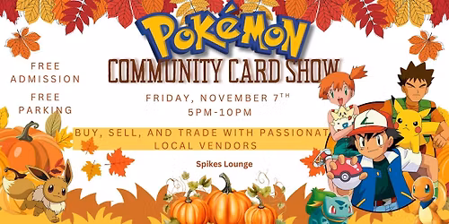 Pok\u00e9mon Community Card Show @ Spike\u2019s Lounge