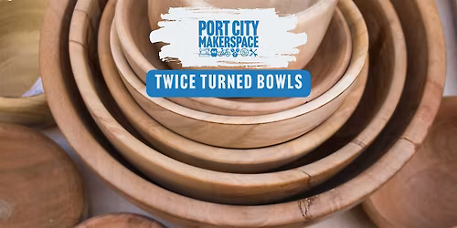 Twice Turned Bowls