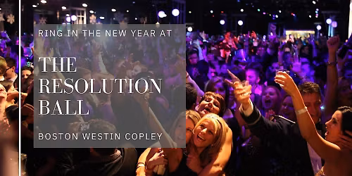 Boston New Years Eve 2026 at Westin Copley: Boston Resolution Ball