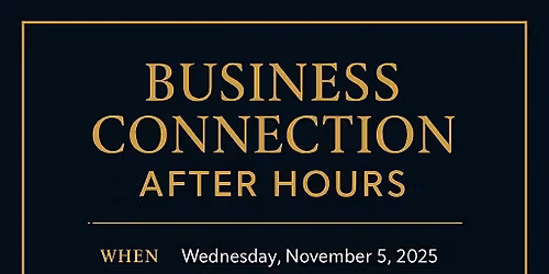 Business Connection & Networking After Hours