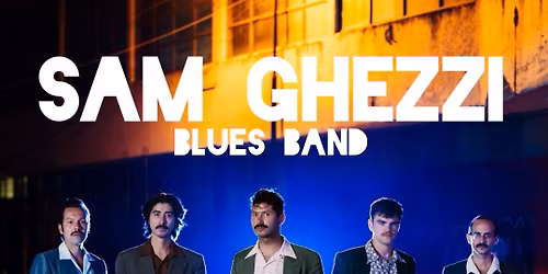 Rebel Live: Sam Ghezzi Blues Band