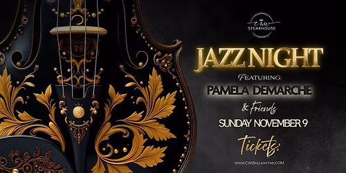 CW Steakhouse ~ Jazz Night Ft. Pamela DeMarche & Friends | November 9th