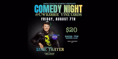 Comedy Night at Uwharrie Vineyards 8\/7 at 7pm