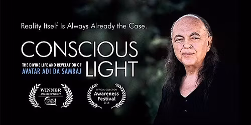Conscious Light: Film on the Divine life and revelation of Avatar Adi Da