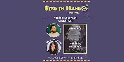 Michael Loughran with Jeannie Vanasco: WINDOWER