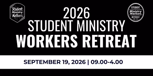 Student Ministry Workers Retreat 2026