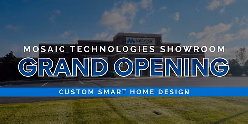 Mosaic Technologies Showroom GRAND OPENING