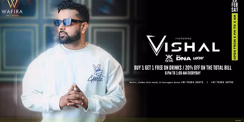WAFIRA SATURDAY Ft. DJ VISHAL | 28 FEB