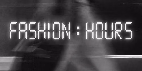 FASHION : HOURS | VOL. 01