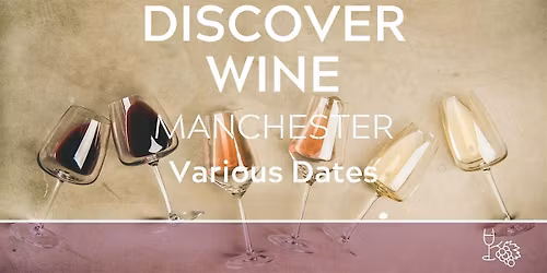Discover Wine Tasting Manchester 14\/02\/26