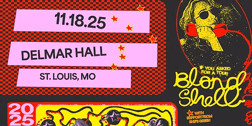 BLONDSHELL \u2013 IF YOU ASKED FOR A TOUR 2025 - ST. LOUIS
