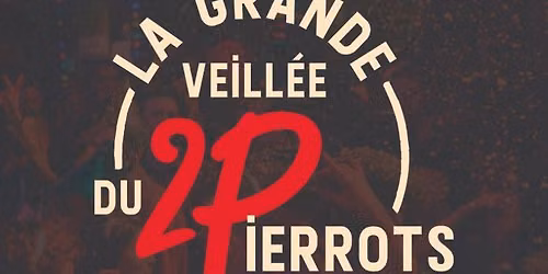 La grande veillée du 2 Pierrots | St-Eustache