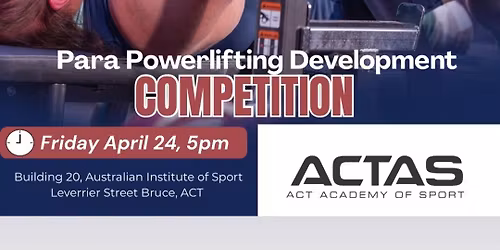 Para Powerlifting Australia & ACT Academy of Sport Development competition